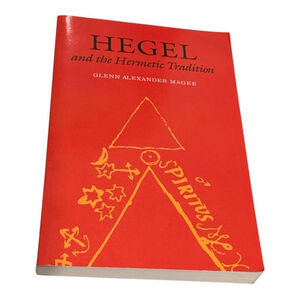 Hegel And The Hermetic Tradition Magee Red Trade PB Cornell Philosophy Religion